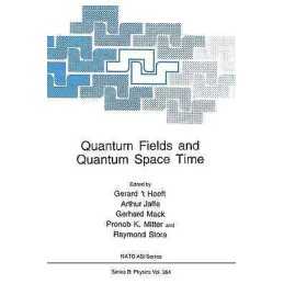 Quantum Fields and Quantum Space Time - 9781489918031