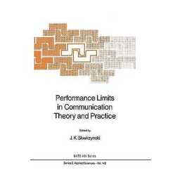 Performance Limits in Communication Theory and Practice - 9789401077576
