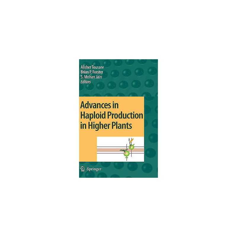 Advances in Haploid Production in Higher Plants - 9781402088537