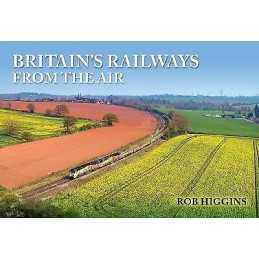 Britains Railways from the Air - 9781398108462