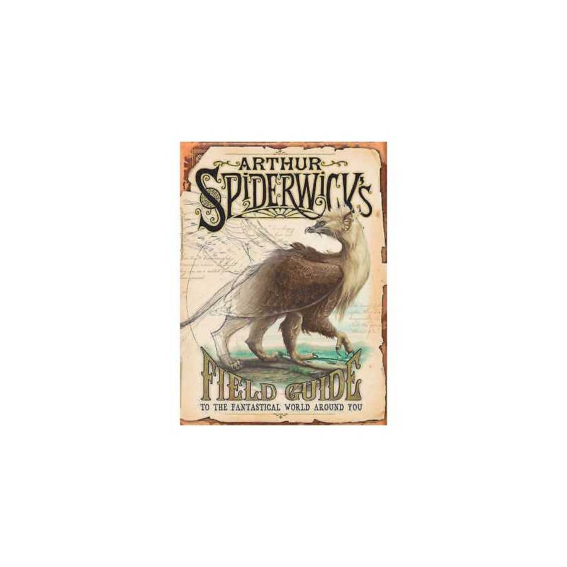 Arthur Spiderwicks Field Guide - 9781416901365