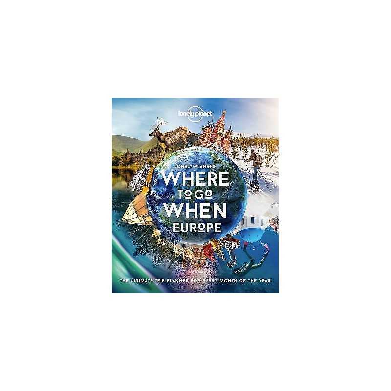 Lonely Planet Lonely Planets Where To Go When Europe - 9781838690403