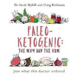 Paleo-Ketogenic: The Why and the How - 9781781612170