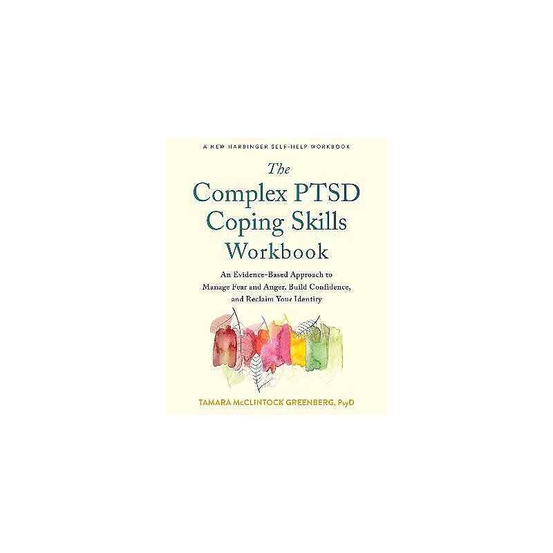 The Complex PTSD Coping Skills Workbook - 9781684039708