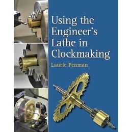 Using the Engineers Lathe in Clockmaking - 9780719831515