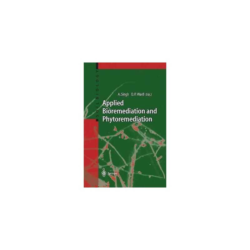 Applied Bioremediation and Phytoremediation - 9783540210207