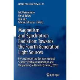 Magnetism and Synchrotron Radiation: Towards the Fourth Gener... - 9783319342740