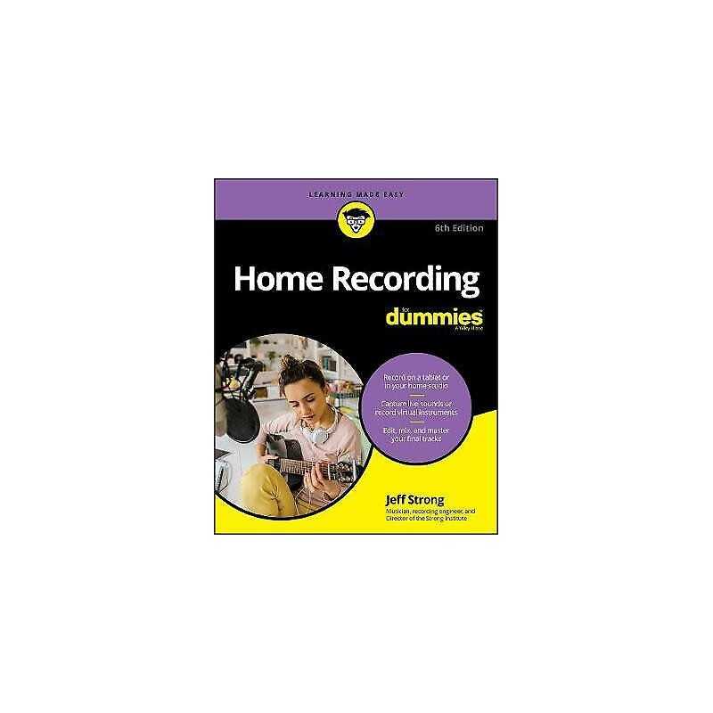 Home Recording For Dummies - 9781119711100