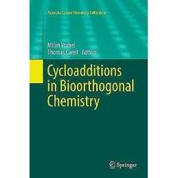 Cycloadditions in Bioorthogonal Chemistry - 9783319806266