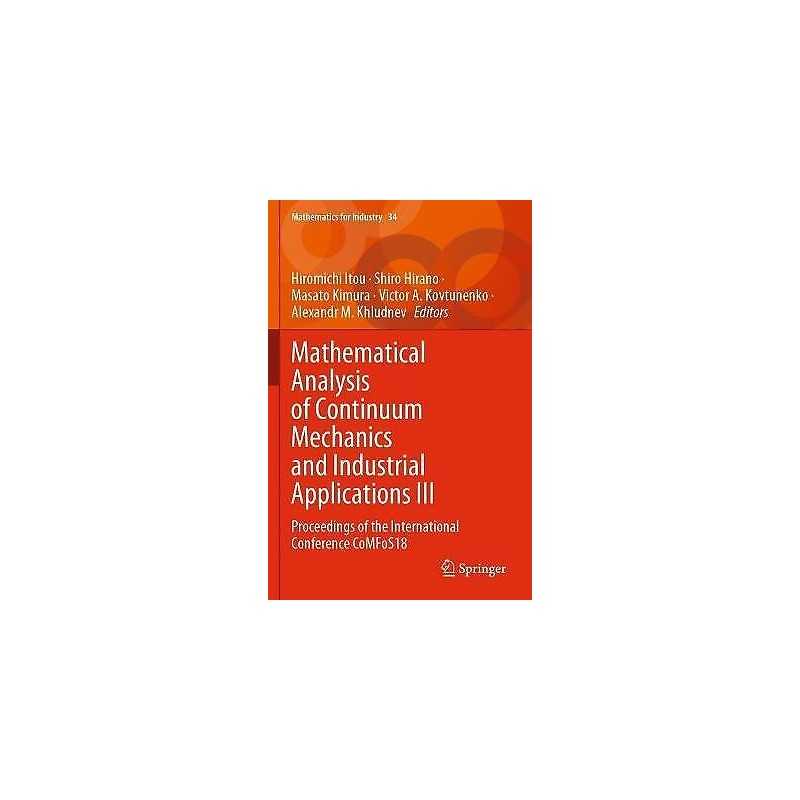 Mathematical Analysis of Continuum Mechanics and Industrial A... - 9789811560644