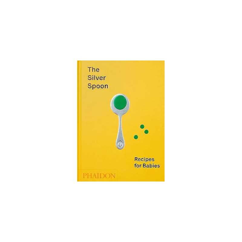The Silver Spoon, Recipes for Babies - 9781838660574