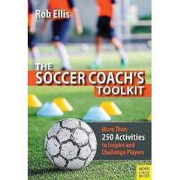 The Soccer Coachs Toolkit - 9781782552178