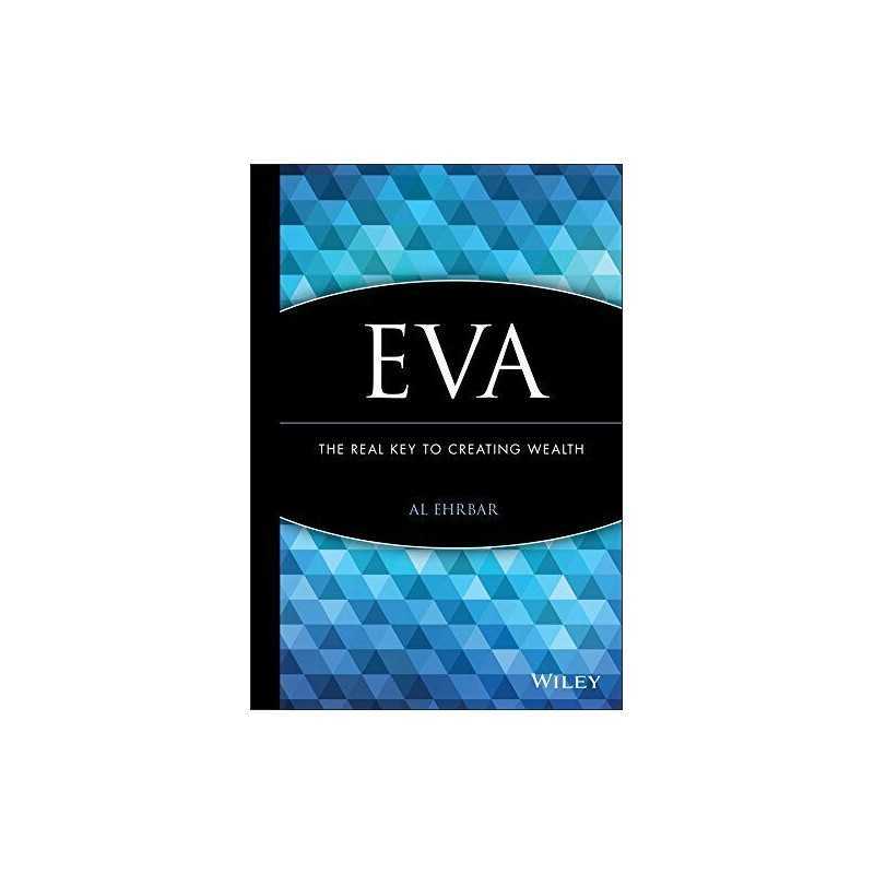 EVA: The Real Key to Creating Wealth by Stern Stewart Hardback Book