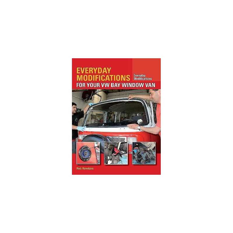 Everyday Modifications for Your VW Bay Window Van - 9781847979131