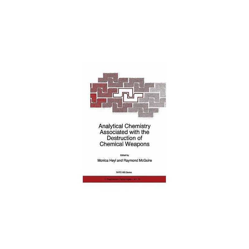 Analytical Chemistry Associated with the Destruction of Chemi... - 9780792346487