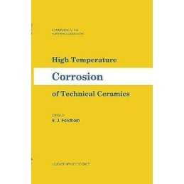High Temperature Corrosion of Technical Ceramics - 9781851665686