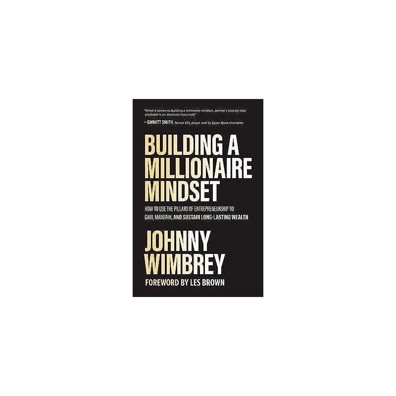 Building a Millionaire Mindset: How to Use the Pillars of Ent... - 9781260475074