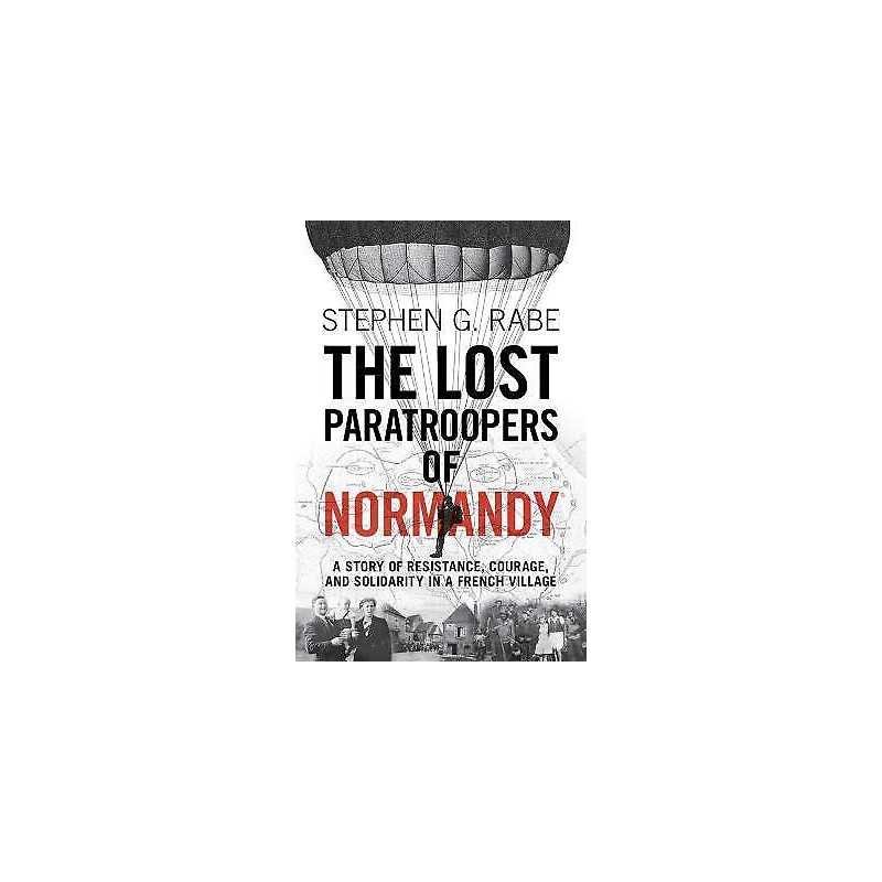 The Lost Paratroopers of Normandy - 9781009206372