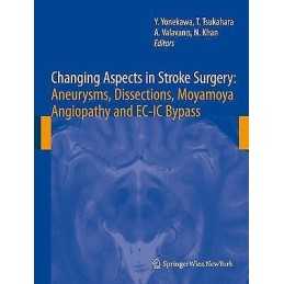 Changing Aspects in Stroke Surgery: Aneurysms, Dissection, Mo... - 9783211999189