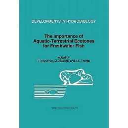 The Importance of Aquatic-Terrestrial Ecotones for Freshwater... - 9789048145157