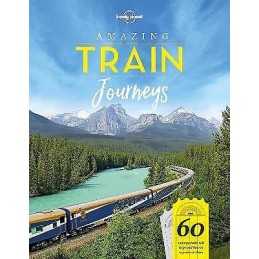 Lonely Planet Amazing Train Journeys - 9781787014305