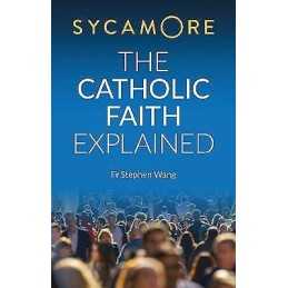 Sycamore: The Catholic Faith Explained - 9781784696160