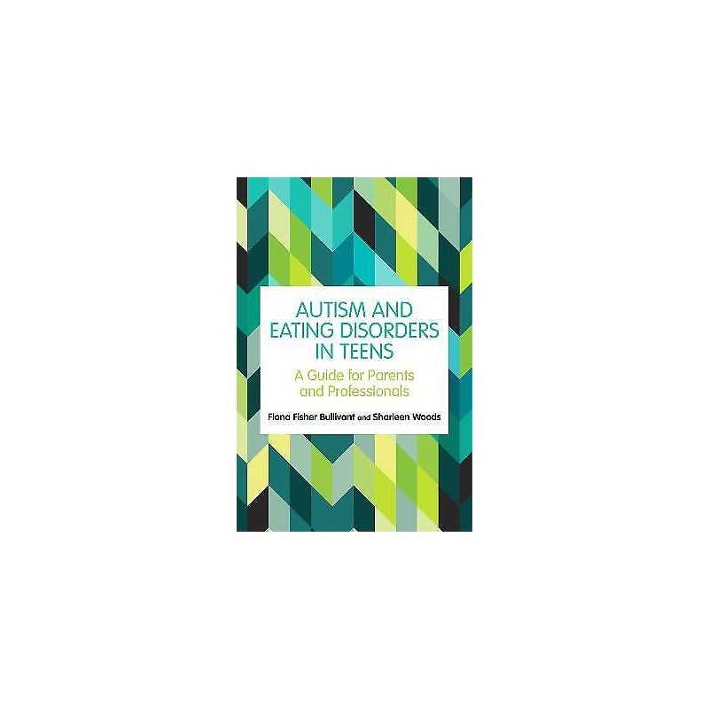 Autism and Eating Disorders in Teens - 9781787752924