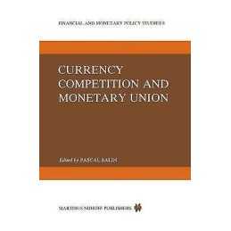 Currency Competition and Monetary Union - 9789024728176
