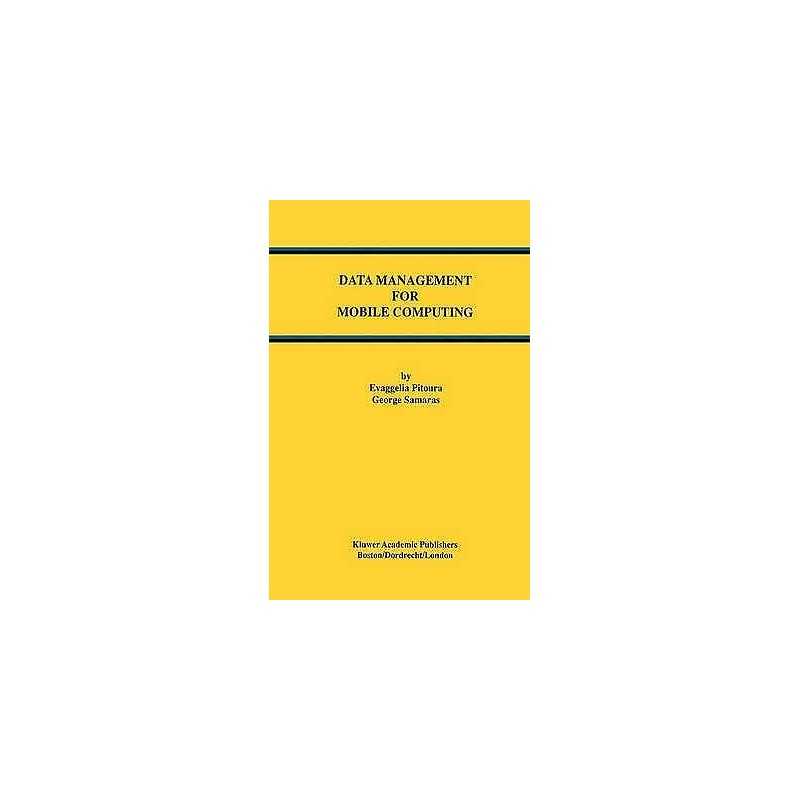 Data Management for Mobile Computing - 9781461375265