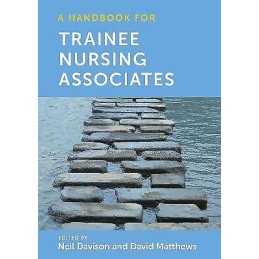 A Handbook for Trainee Nursing Associates - 9781914962042