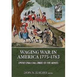 Waging War in America 1775-1783 - 9781804513460