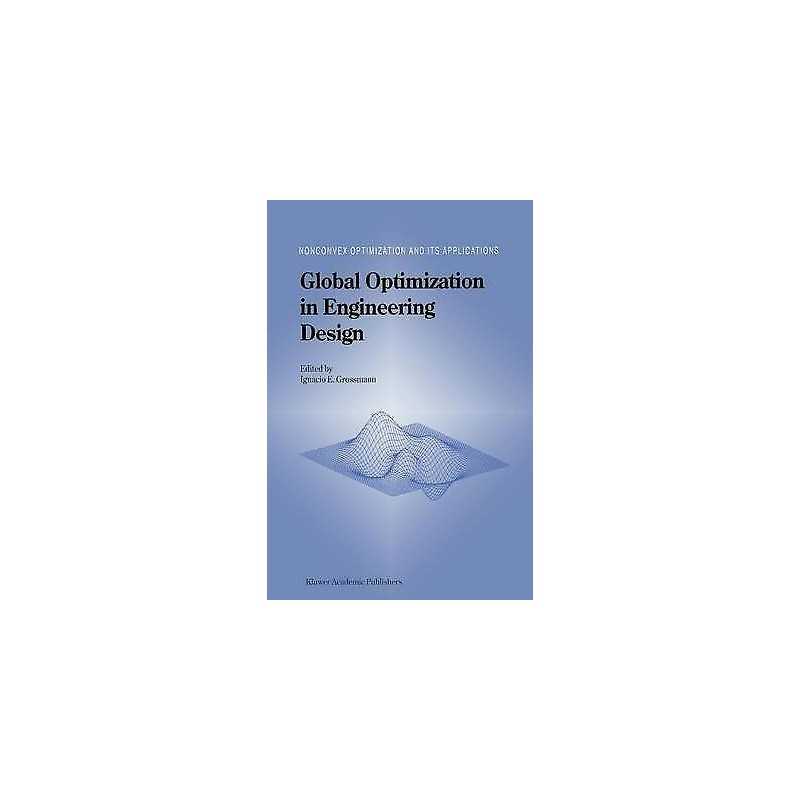 Global Optimization in Engineering Design - 9781441947543