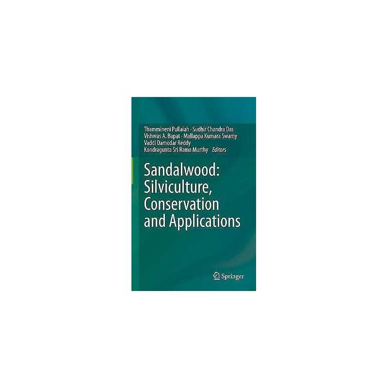 Sandalwood: Silviculture, Conservation and Applications - 9789811607790