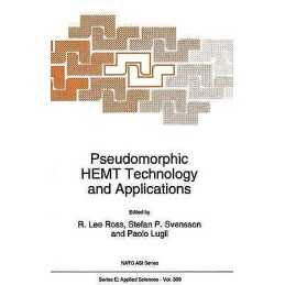 Pseudomorphic HEMT Technology and Applications - 9780792339151