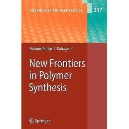 New Frontiers in Polymer Synthesis - 9783642089206