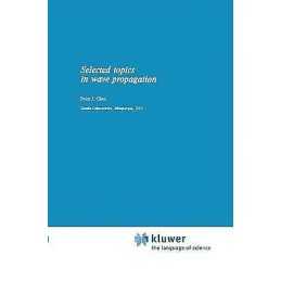 Selected Topics in Wave Propagation - 9789028605152