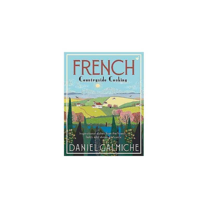 French Countryside Cooking - 9781848993907