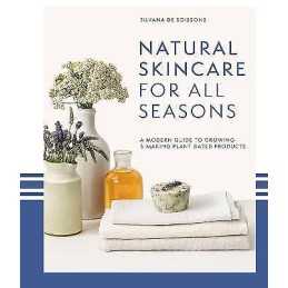 Natural Skincare For All Seasons - 9781911663812