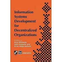 Information Systems Development for Decentralized Organizations - 9781475754919