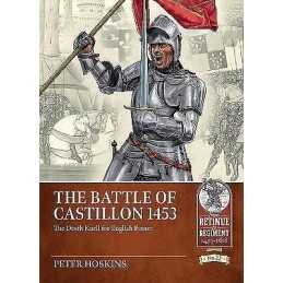 The Battle of Castillon 1453 - 9781804513552