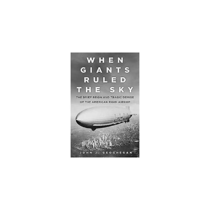When Giants Ruled the Sky - 9780750987837