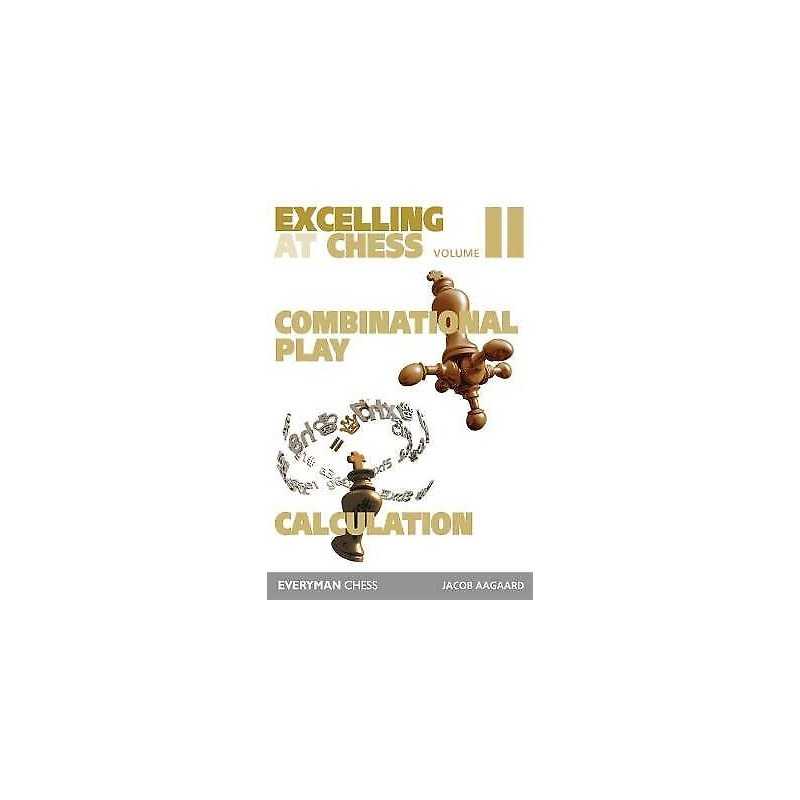 Excelling at Chess Volume 2 - 9781781944479
