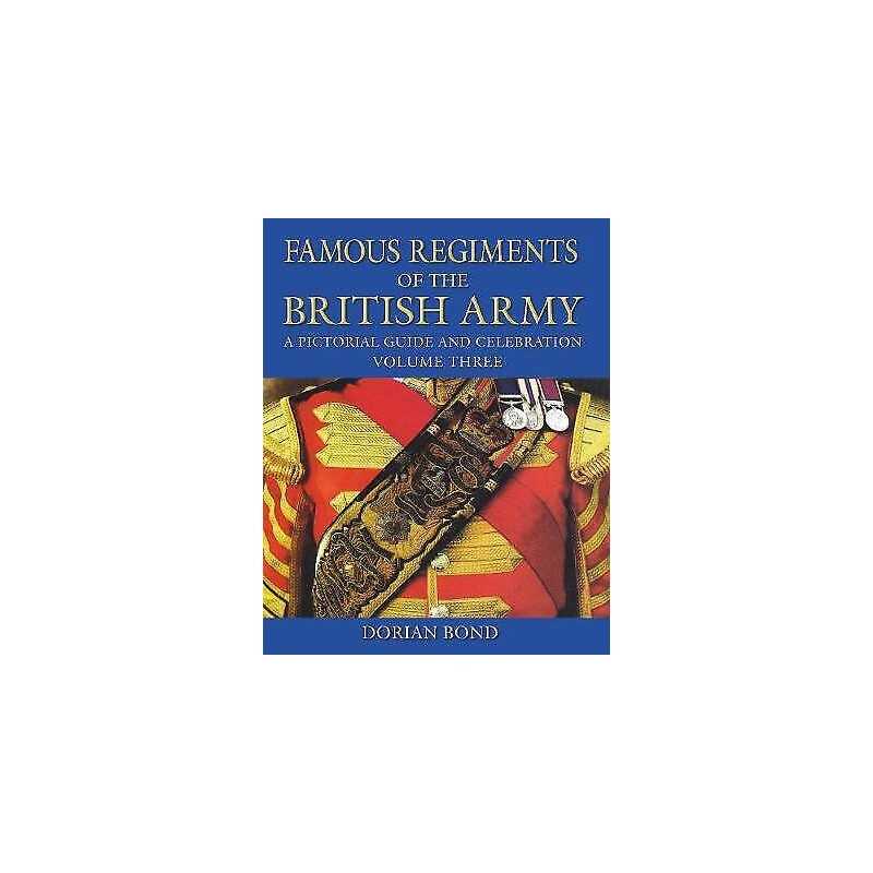 Famous Regiments of the British Army: Volume Three - 9780750968362