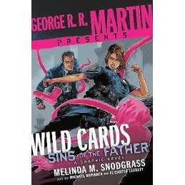 George R. R. Martin Presents Wild Cards: Sins of the Father - 9780804177108