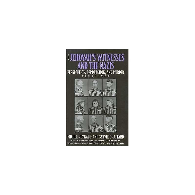 The Jehovahs Witnesses and the Nazis - 9780815410768