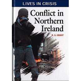 Lives in Crisis: Conflict In Northern Ireland by Grant, Reg Hardback Book The