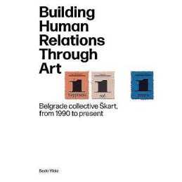 Building Human Relations Through Art - 9789493148826