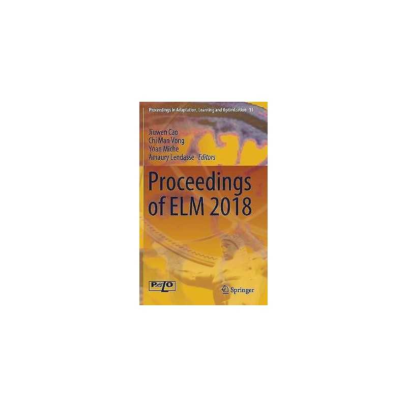 Proceedings of ELM 2018 - 9783030233068
