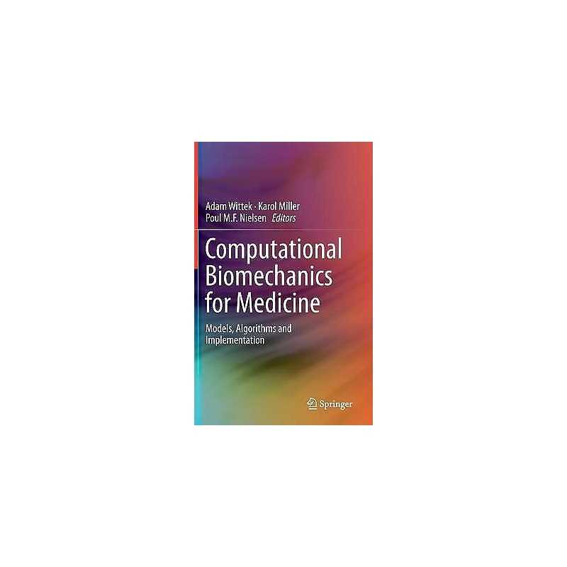 Computational Biomechanics for Medicine - 9781461463504