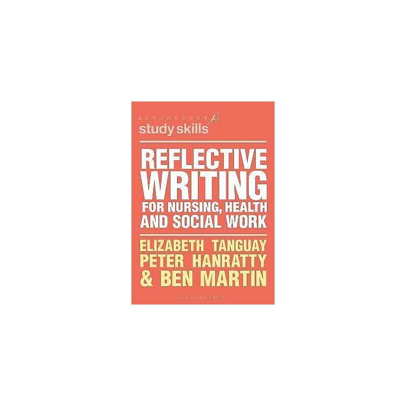 Reflective Writing for Nursing, Health and Social Work - 9781352009965